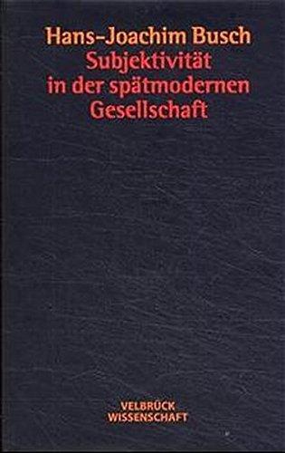 Subjektivität in der spätmodernen Gesellschaft. Konzeptuelle Schwierigkeiten und Möglichkeiten psychoanalytisch-sozialpsychologischer Zeitdiagnose