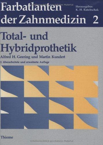 Farbatlanten der Zahnmedizin, Bd.2, Totalprothetik und Hybridprothetik