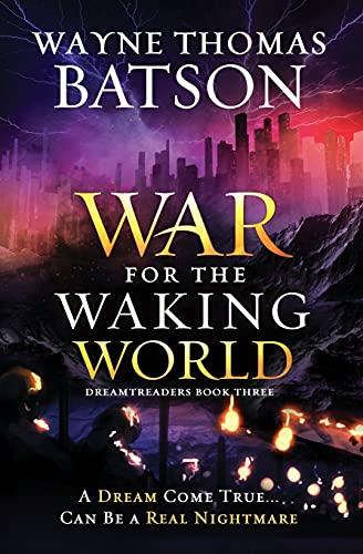 The War for the Waking World (Dreamtreaders, Band 3)