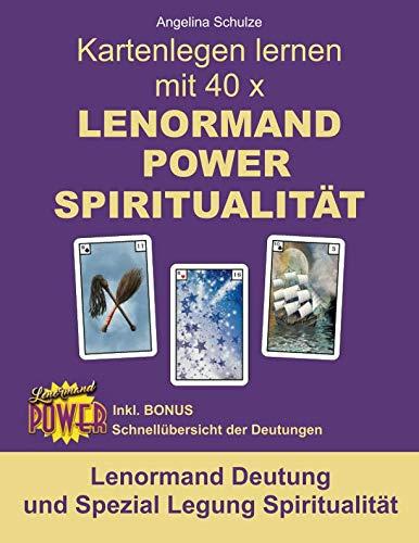 Kartenlegen lernen mit 40 x LENORMAND POWER SPIRITUALITÄT: Lenormand Deutung und Spezial Legung Spiritualität