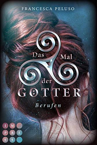 Das Mal der Götter 1: Berufen: Götter-Fantasy voller Romantik (1)