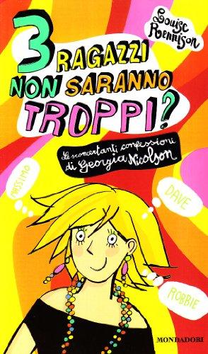 Tre ragazzi non saranno troppi? Le sconcertanti confessioni di Georgia Nicolson