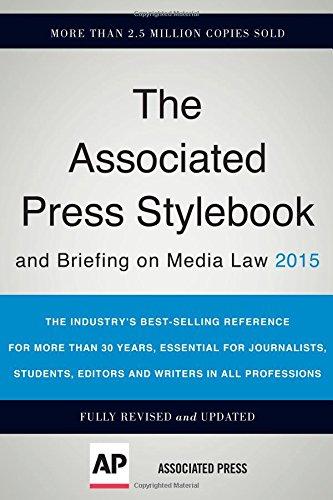 The Associated Press Stylebook 2015 (Associated Press Stylebook and Briefing on Media Law)