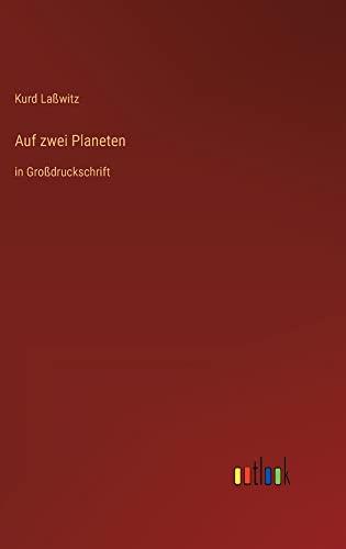 Auf zwei Planeten: in Großdruckschrift