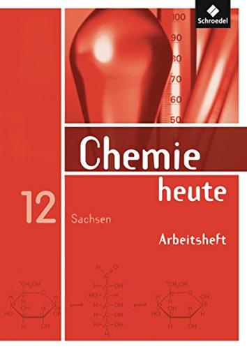 Chemie heute SII - Ausgabe 2008 für Sachsen: Arbeitsheft 12