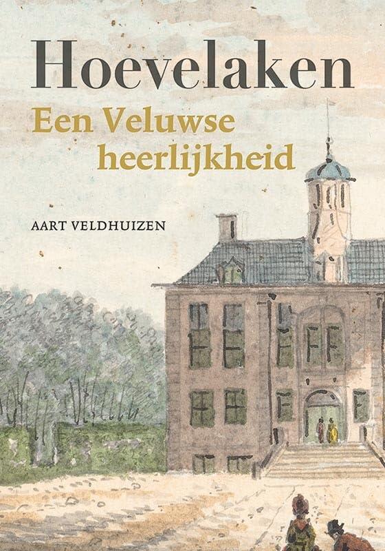 Hoevelaken: Een Veluwse heerlijkheid