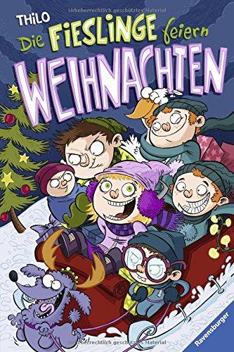 Die Fieslinge feiern Weihnachten (Kinderliteratur)