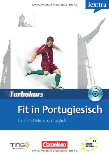 Lextra Portugiesisch Turbokurs: Fit in Portugiesisch: Selbstlernbuch mit Hör-CD:  A1 (TING)