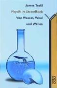 Physik im Strandkorb. Von Wasser, Wind und Wellen.