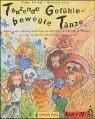 Tanzende Gefühle - bewegte Tänze: Sinneswahrnehmung und Körpererfahrung in lebendigen Tänzen: tierische Emotionen für Kinder ab 4 Jahren (Praxisbücher für den pädagogischen Alltag)