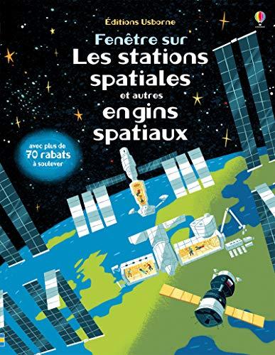 Fenêtre sur les stations spatiales et autres engins spatiaux