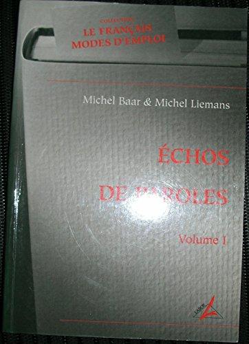 Echos de paroles : lire-écrire le discours des personnages. Vol. 1