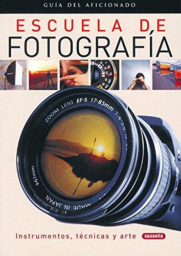 Escuela de fotografía (Guía Del Aficionado)