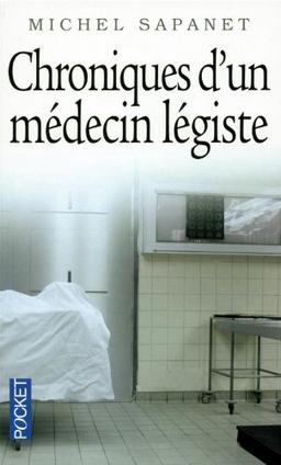 Chroniques d'un médecin légiste