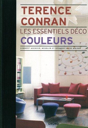 Couleurs : comment agencer, meubler et décorer votre maison