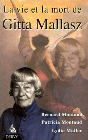 La vie et la mort de Gitta Mallasz