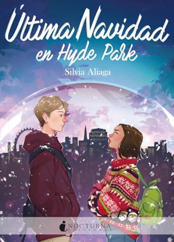 Última Navidad en Hyde Park (Literatura Mágica, Band 145)