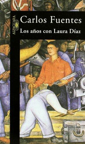 Los años con Laura Díaz (Alfaguara Literaturas)