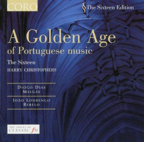 A Golden Age of Portuguese Music - Werke von Rebelo und Melgas