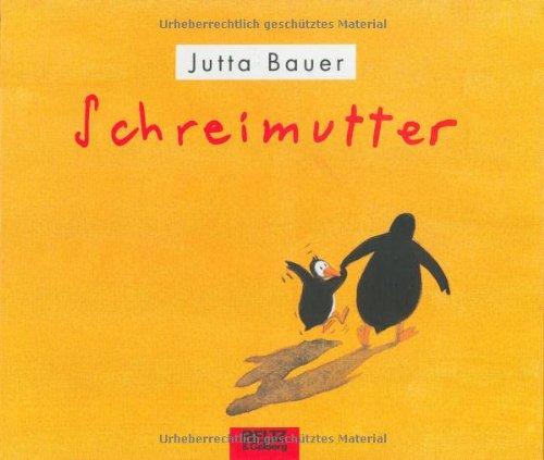 Schreimutter: Bilderbuch (Beltz & Gelberg)