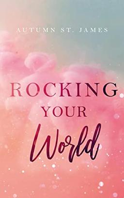 Rocking Your World