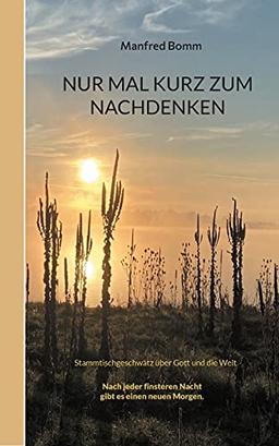 Nur mal kurz zum Nachdenken: Stammtischgeschwätz über Gott und die Welt