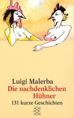 Die nachdenklichen Hühner. 131 kurze Geschichten.