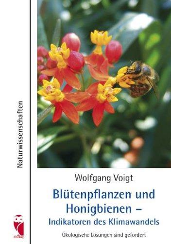 Blütenpflanzen und Honigbienen - Indikatoren des Klimawandels: Ökologische Lösungen sind gefordert