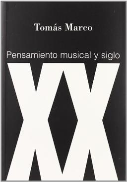 Pensamiento musical y siglo XX