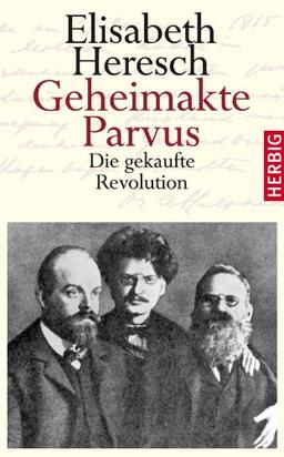 Geheimakte Parvus: Die gekaufte Revolution