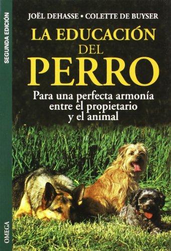 La educación del perro (GUIAS DEL NATURALISTA-ANIMALES DOMESTICOS-PERROS)