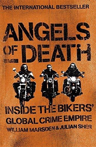 Angels of Death: Inside the Bikers' Global Crime Empire