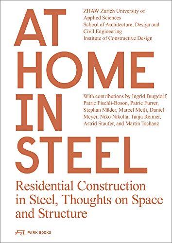 At Home in Steel: Residential Construction in Steel. Thoughts on Space and Structure