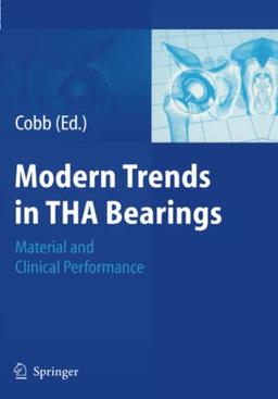 Modern Trends in THA Bearings: Material and Clinical Performance (Ceramics in Orthopaedics)