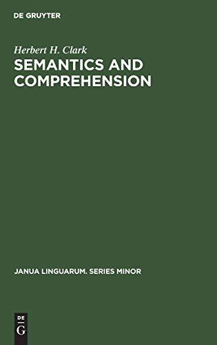 Semantics and Comprehension (Janua Linguarum. Series Minor, 187)