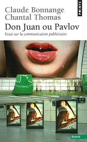 Don Juan ou Pavlov : essai sur la communication publicitaire