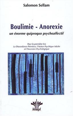 Boulimie-anorexie : un énorme quiproquo psychoaffectif