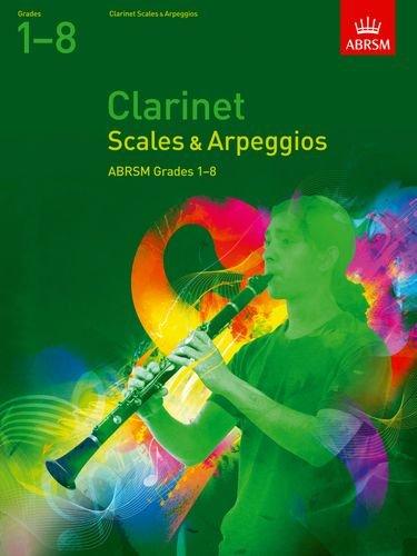 Scales and Arpeggios for Clarinet, Grades 1-8 (Abrsm Scales & Arpeggios)