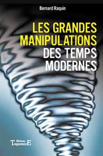 Les grandes manipulations des temps modernes