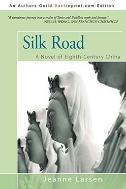 Silk Road: A Novel of Eighth-Century China