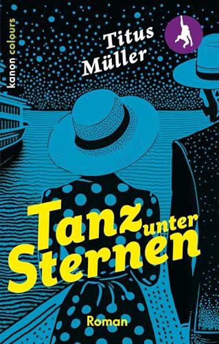 Tanz unter Sternen: Roman