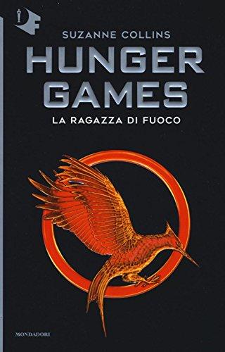 La ragazza di fuoco. Hunger games