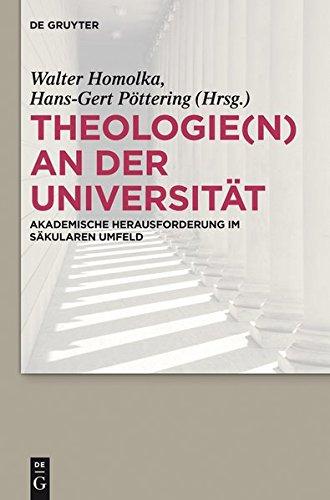 Theologie(n) an der Universität: Akademische Herausforderung im säkularen Umfeld