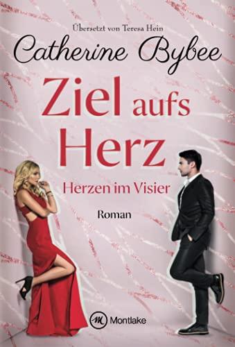 Ziel aufs Herz (Herzen im Visier, 1)