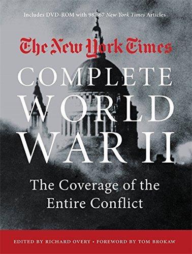 The New York Times Complete World War II: The Coverage of the Entire Conflict