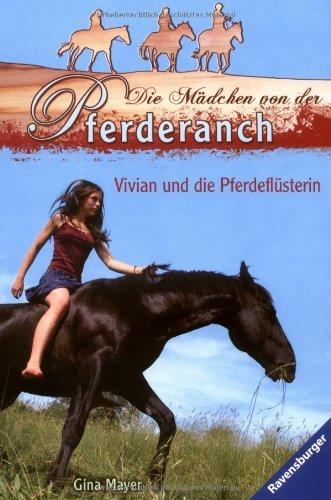 Die Mädchen von der Pferderanch 3: Vivian und die Pferdeflüsterin