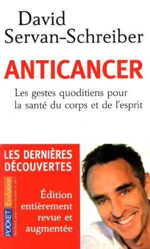 Anticancer : les gestes quotidiens pour la santé du corps et de l'esprit