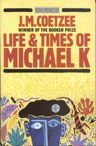 Life & Times of Michael K (King Penguin)