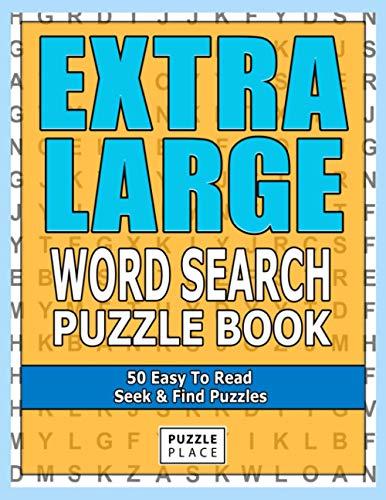 Extra Large Print Word Search: 50 Easy To Read Seek & Find Puzzles