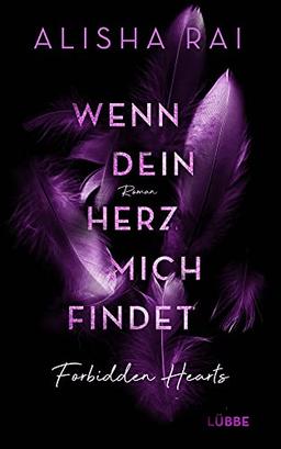 Wenn dein Herz mich findet - FORBIDDEN HEARTS: Roman (Forbidden-Hearts-Reihe, Band 3)